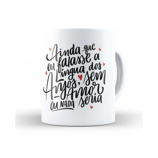 Caneca ainda que eu falasse a lingua dos anjos