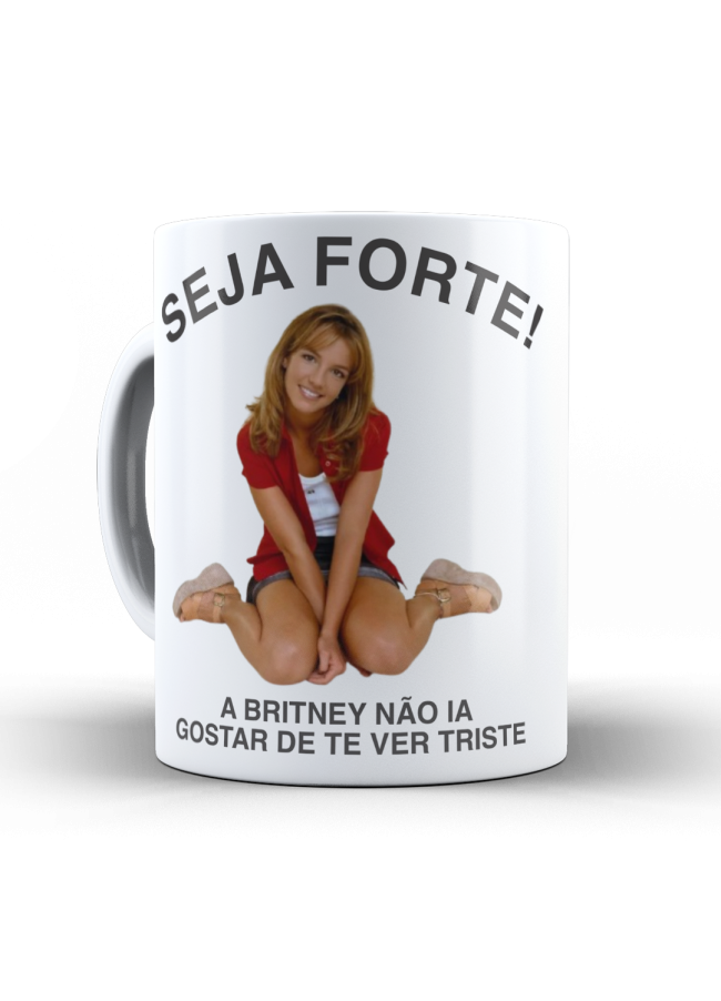 Caneca Britney Spears Seja Forte