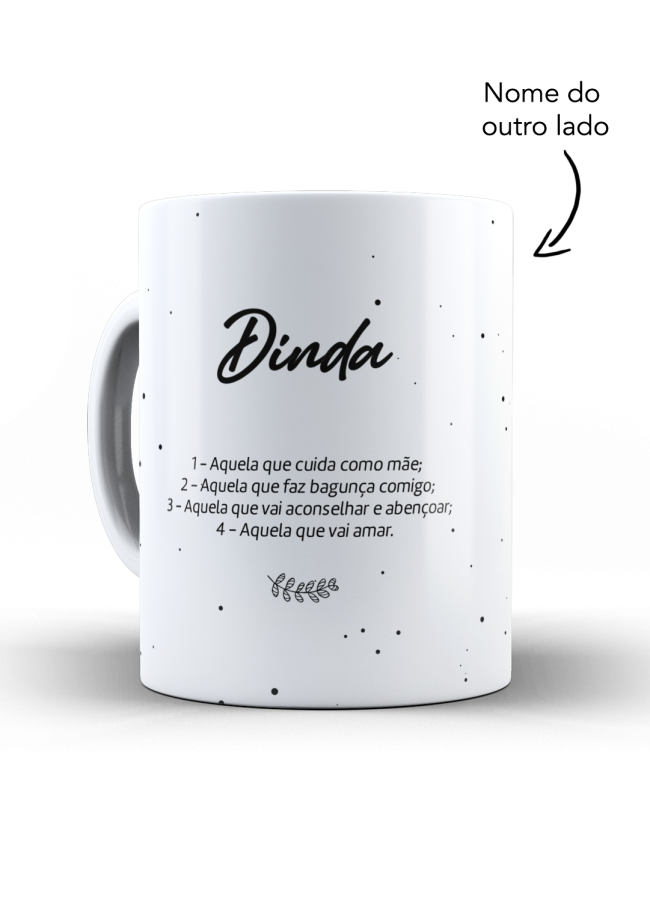 Caneca Dinda Aquela que cuida como mãe