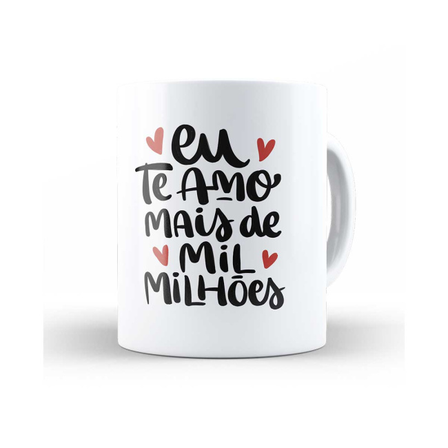 Caneca eu te amo mais de mil milhões