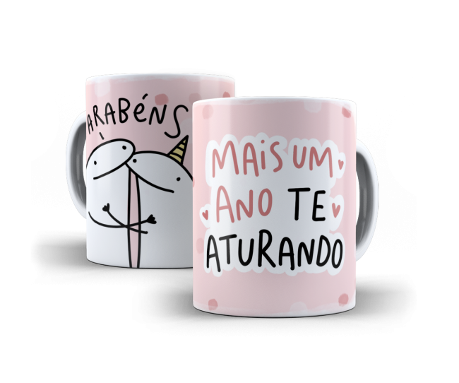 Caneca Mais um ano te aturando