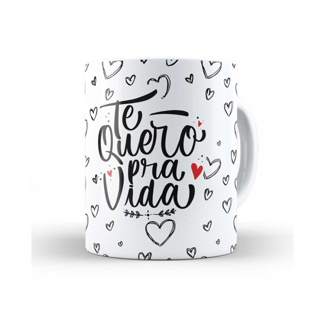 Caneca te quero pra vida
