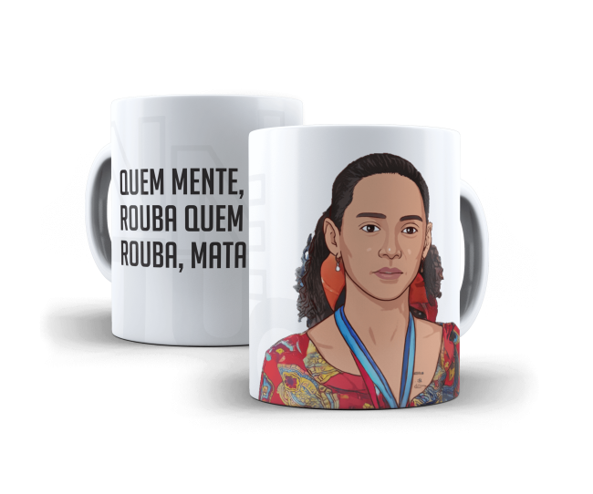 Caneca Vale Tudo Raquel Quem mente, rouba. Quem rouba, mata