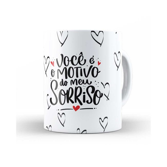 Caneca você é o motivo do meu sorriso