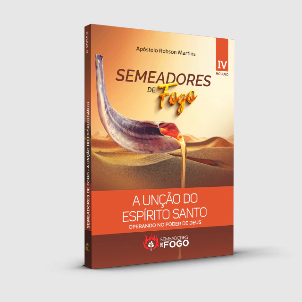 SEMEADORES DE FOGO MÓDULO IV