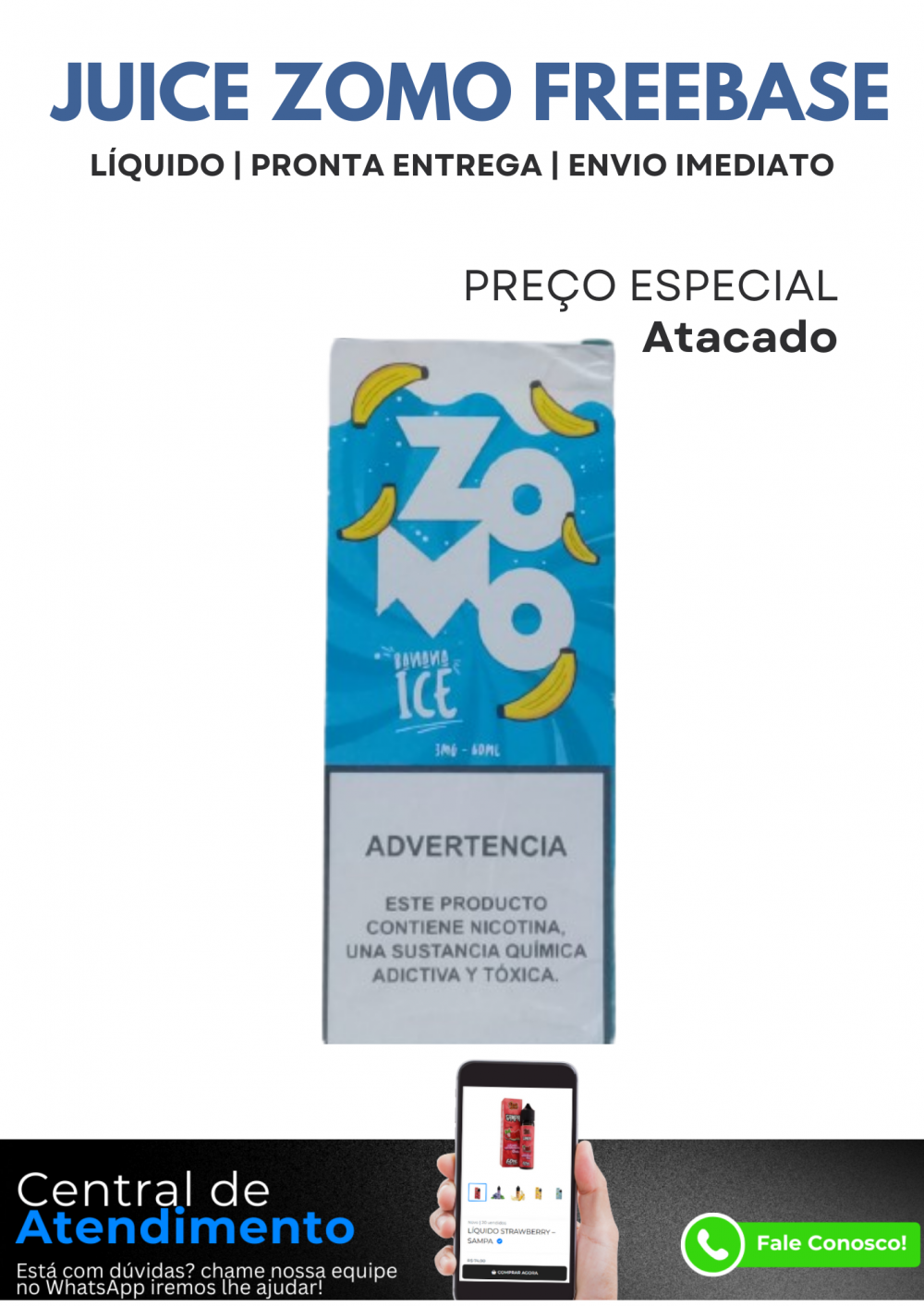 JUICE ZOMO FREEBASE (BANANA) Multivape Atacado