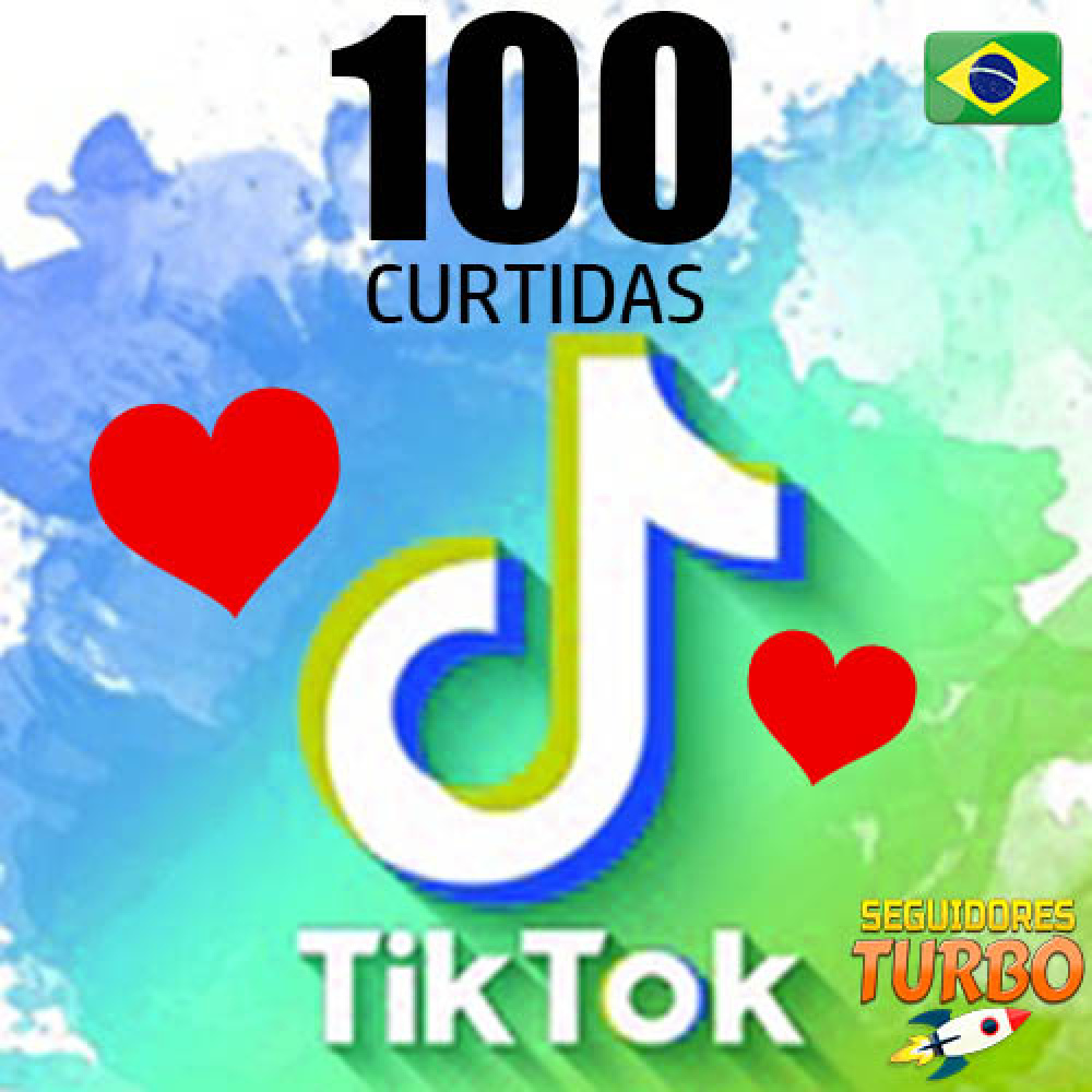 100 Curtidas Brasileiros Tiktok