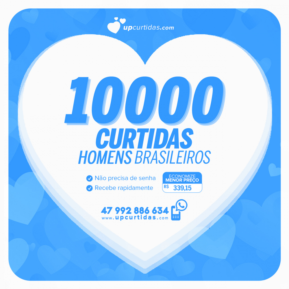 Comprar 10 Mil Curtidas De Homens Brasileiros Instagram UP Curtidas