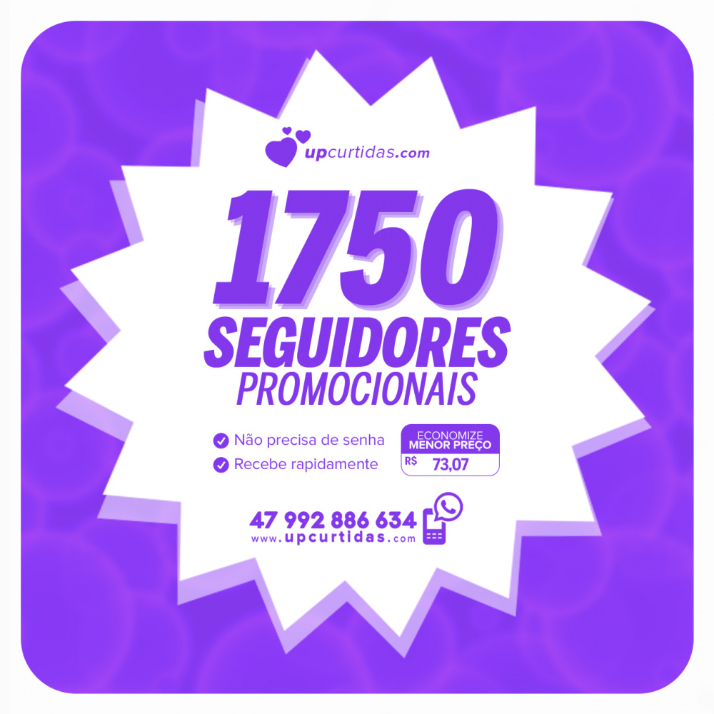 Comprar 1750 Seguidores Promocionais Instagram UP Curtidas Seguidores