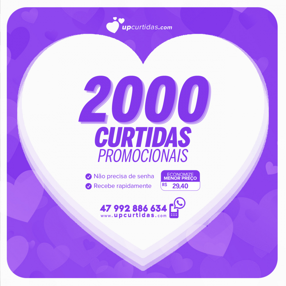 Comprar 2000 Curtidas Promocionais Instagram UP Curtidas Seguidores