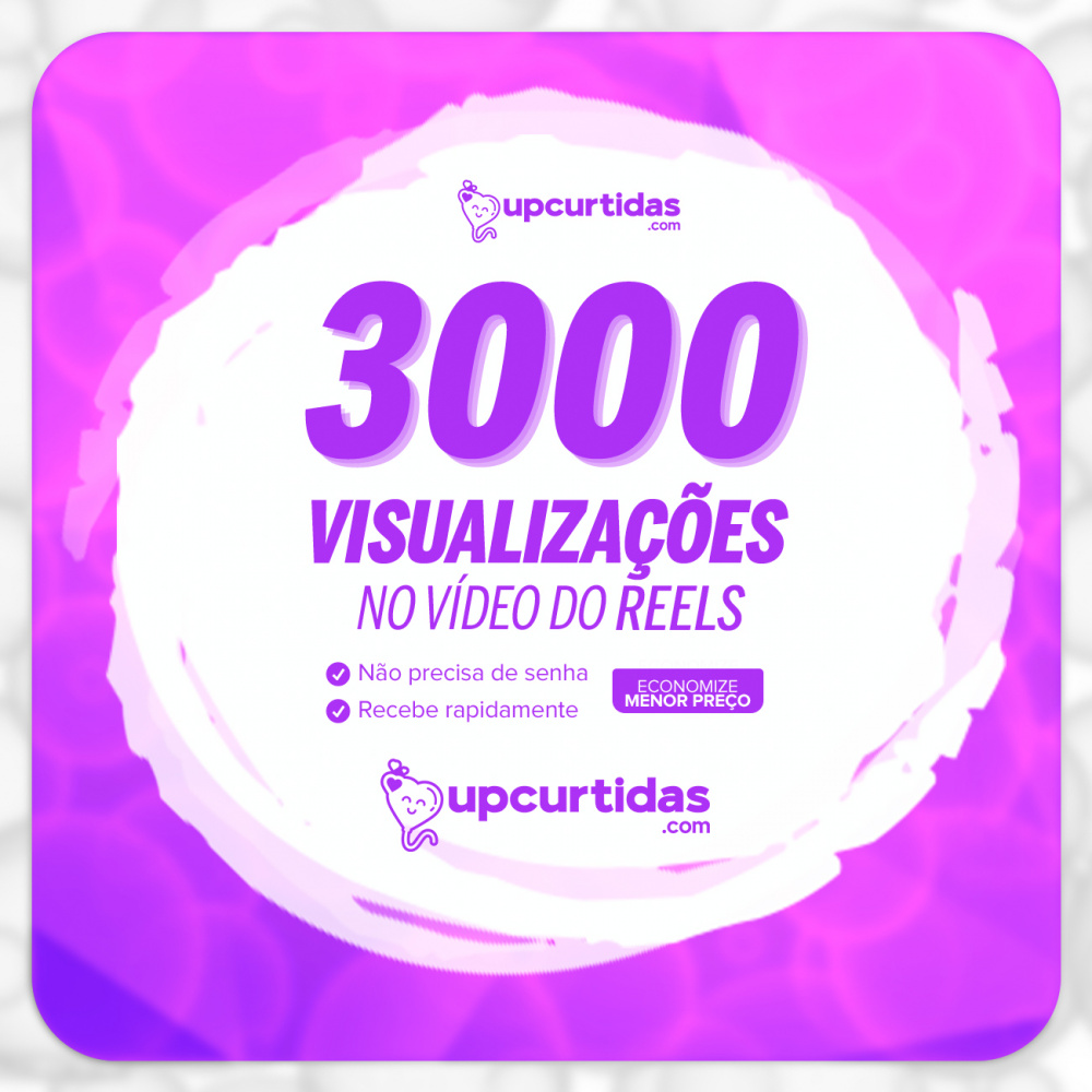 Comprar 3000 Visualizações Instagram Reels Entrega Rápida Up